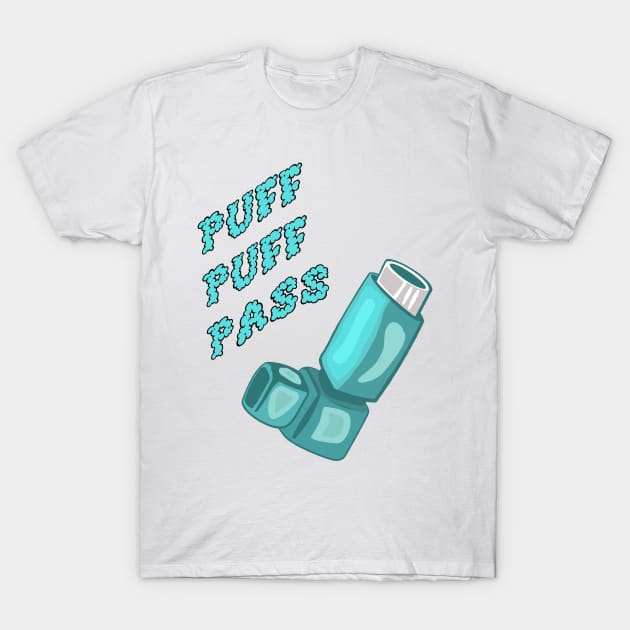 Puff Puff Pass T-Shirt by Barnyardy